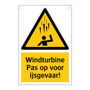 Windturbine Pas op voor ijsgevaar! & Windturbine Pas op voor ijsgevaar!