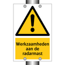 Werkzaamheden aan de radarmast & Werkzaamheden aan de radarmast & Werkzaamheden aan de radarmast