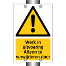 Werk in uitvoering Alleen te verwijderen door & Werk in uitvoering Alleen te verwijderen door