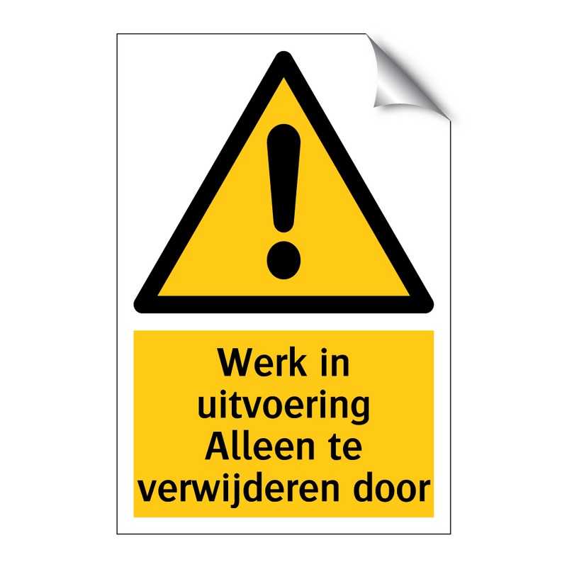 Werk in uitvoering Alleen te verwijderen door & Werk in uitvoering Alleen te verwijderen door