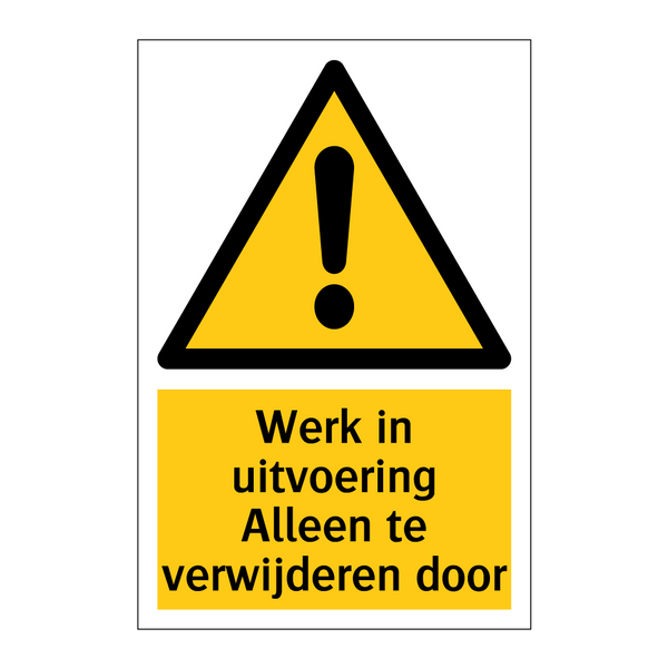 Werk in uitvoering Alleen te verwijderen door & Werk in uitvoering Alleen te verwijderen door