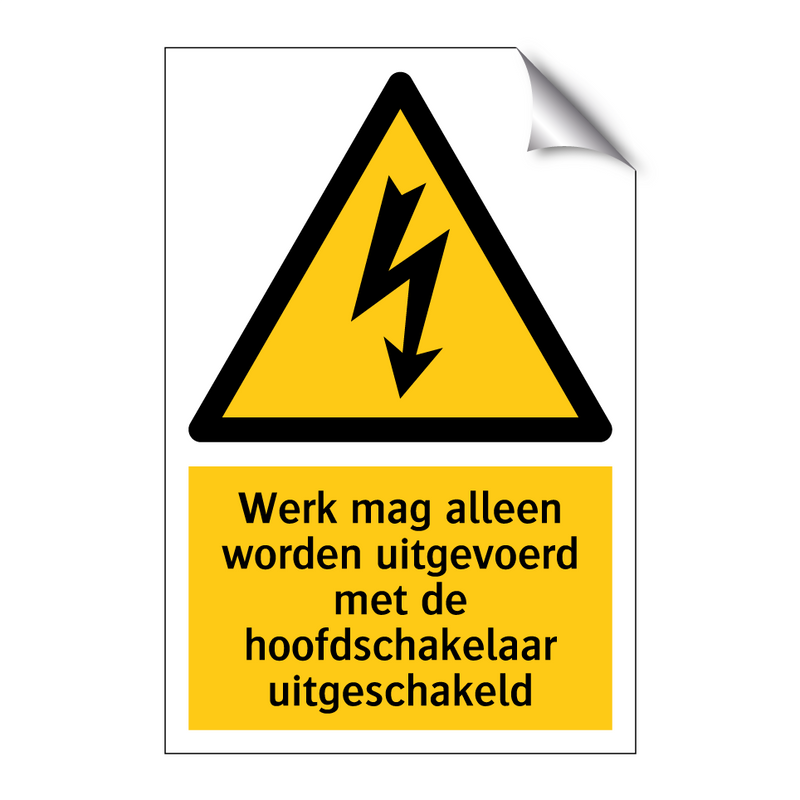 Werk mag alleen worden uitgevoerd met de hoofdschakelaar uitgeschakeld
