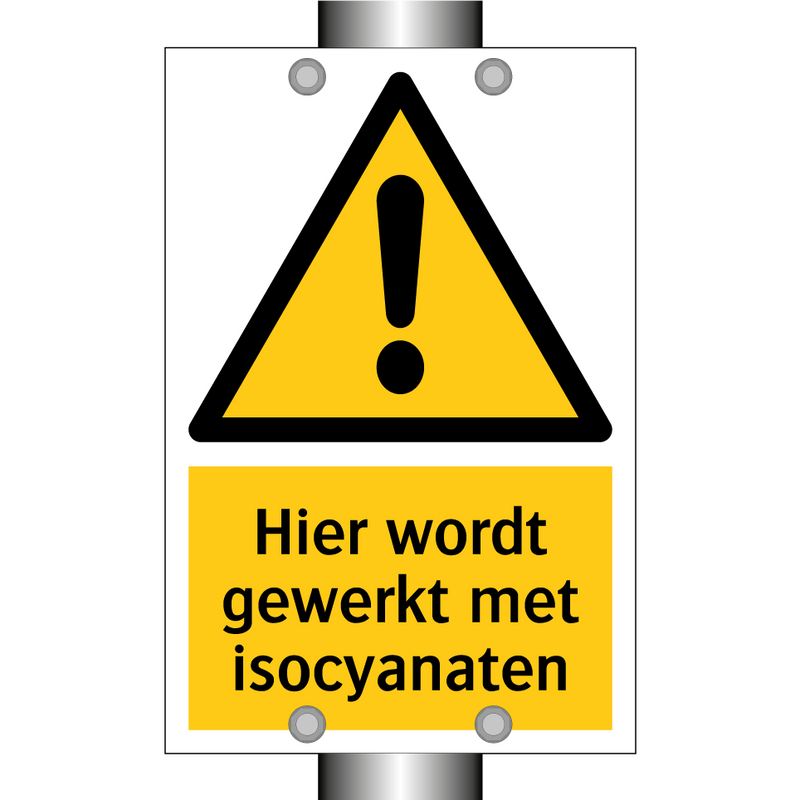 Hier wordt gewerkt met isocyanaten & Hier wordt gewerkt met isocyanaten