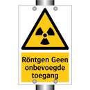 Röntgen Geen onbevoegde toegang & Röntgen Geen onbevoegde toegang