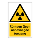 Röntgen Geen onbevoegde toegang & Röntgen Geen onbevoegde toegang