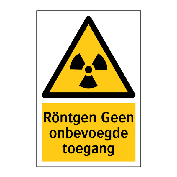 Röntgen Geen onbevoegde toegang & Röntgen Geen onbevoegde toegang
