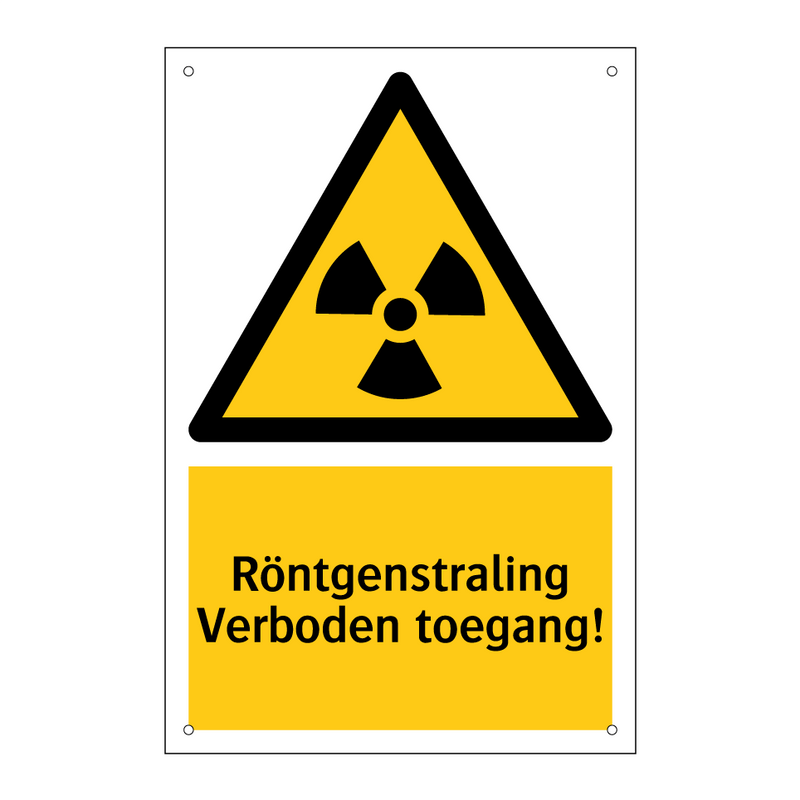 Röntgenstraling Verboden toegang! & Röntgenstraling Verboden toegang!
