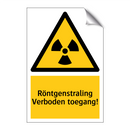Röntgenstraling Verboden toegang! & Röntgenstraling Verboden toegang!
