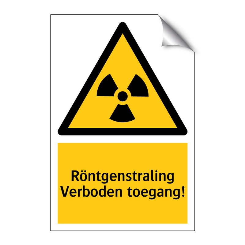 Röntgenstraling Verboden toegang! & Röntgenstraling Verboden toegang!
