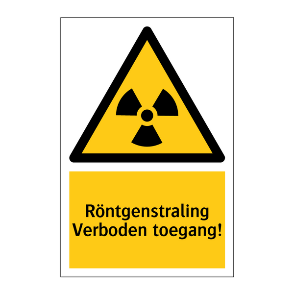 Röntgenstraling Verboden toegang! & Röntgenstraling Verboden toegang!