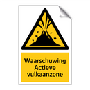 Waarschuwing Actieve vulkaanzone & Waarschuwing Actieve vulkaanzone