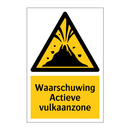 Waarschuwing Actieve vulkaanzone & Waarschuwing Actieve vulkaanzone