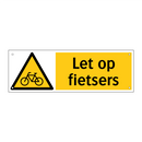 Let op fietsers