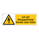 Let op! Hoogspanning! Gevaar voor leven