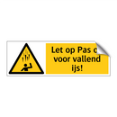Let op Pas op voor vallend ijs!