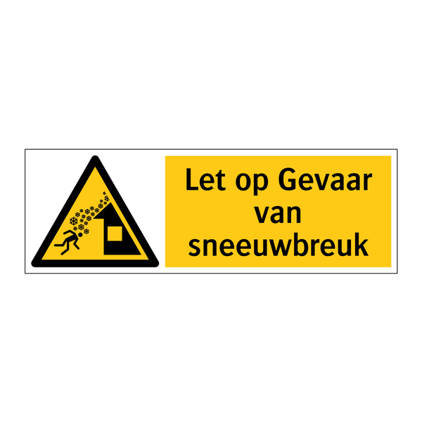 Let op Gevaar van sneeuwbreuk