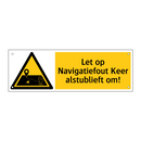 Let op Navigatiefout Keer alstublieft om!