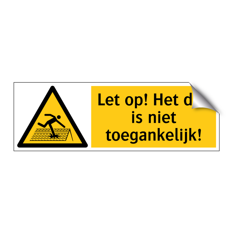 Let op! Het dak is niet toegankelijk!