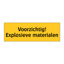 Voorzichtig! Explosieve materialen & Voorzichtig! Explosieve materialen