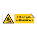 Let op voor milieurisico's