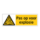 Pas op voor explosie