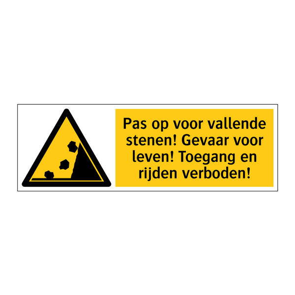 Pas op voor vallende stenen! Gevaar voor leven! Toegang en rijden verboden!