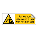 Pas op voor sneeuw en ijs dat van het dak valt