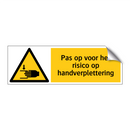 Pas op voor het risico op handverplettering