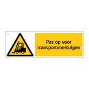 Pas op voor transportvoertuigen
