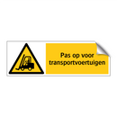 Pas op voor transportvoertuigen