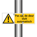 Pas op, de deur sluit automatisch