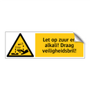 Let op zuur en alkali! Draag veiligheidsbril!