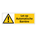 Let op Automatische Barrière