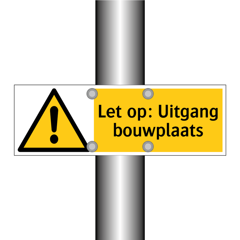 Let op: Uitgang bouwplaats