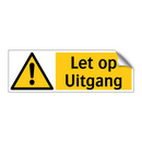Let op Uitgang