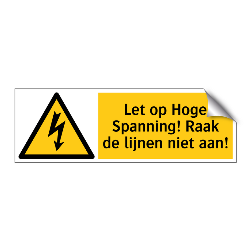 Let op Hoge Spanning! Raak de lijnen niet aan!