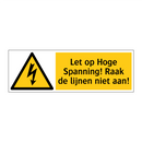 Let op Hoge Spanning! Raak de lijnen niet aan!
