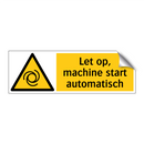 Let op, machine start automatisch