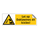Let op Daklawines en Icicles!