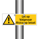 Let op Valgevaar Risico op letsel