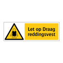 Let op Draag reddingsvest
