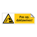 Pas op, daklawines!