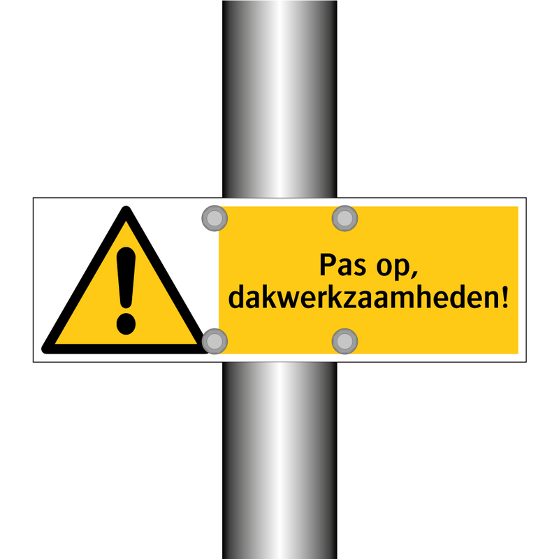Pas op, dakwerkzaamheden!