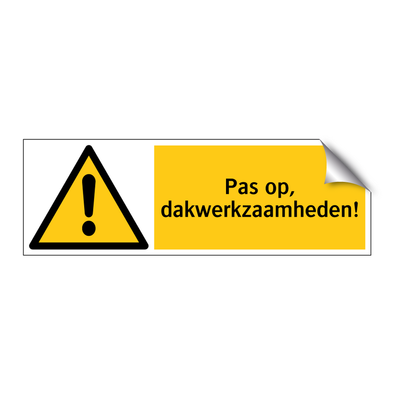 Pas op, dakwerkzaamheden!