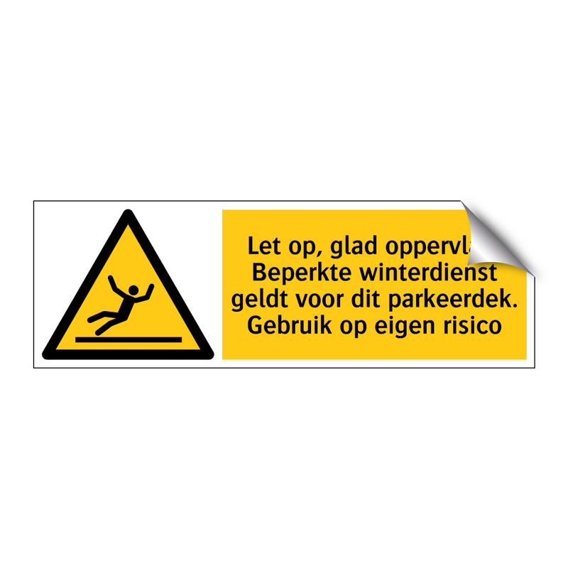 Let op, glad oppervlak! Beperkte winterdienst geldt voor dit parkeerdek. Gebruik op eigen risico