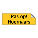 Pas op! Hoornaars & Pas op! Hoornaars & Pas op! Hoornaars & Pas op! Hoornaars