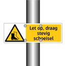 Let op, draag stevig schoeisel