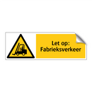 Let op: Fabrieksverkeer