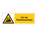 Let op: Fabrieksverkeer