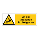 Let op: laadperron Struikelgevaar